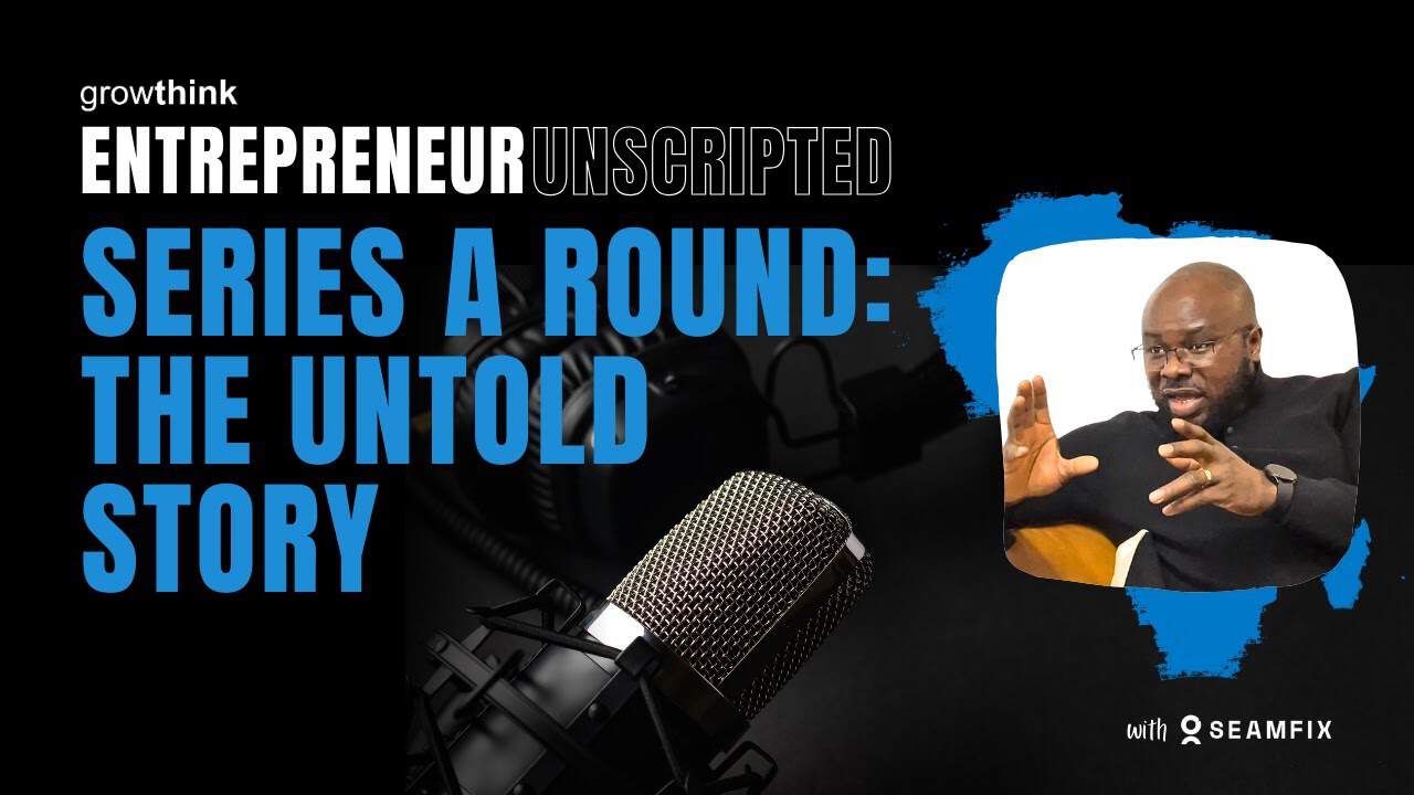 Series A Round - The Untold Story | Entrepreneur Unscripted